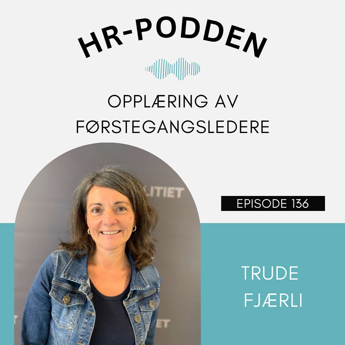 136: Opplæring av førstegangslederne, med Trude Fjærli i Møre og Romsdal politidistrikt