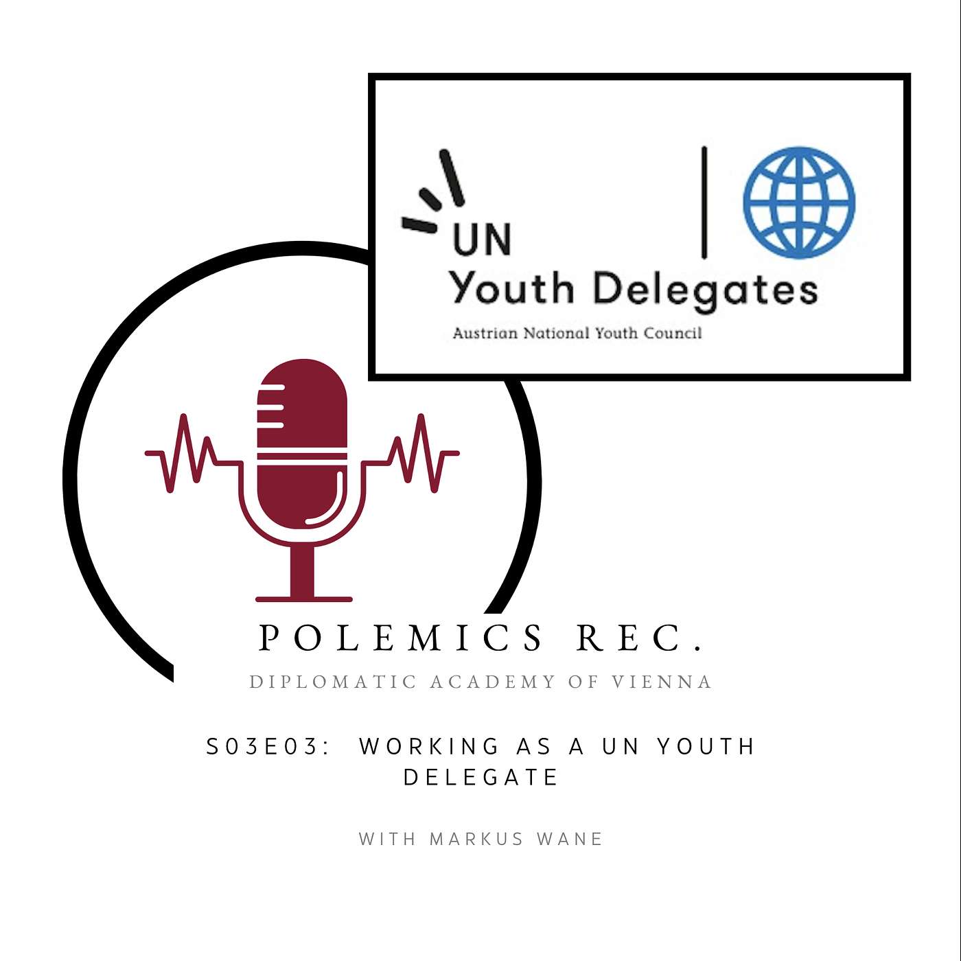 Polemics Rec. | Working as a UN Youth Delegate with Markus Wane - S03E03 episode artwork