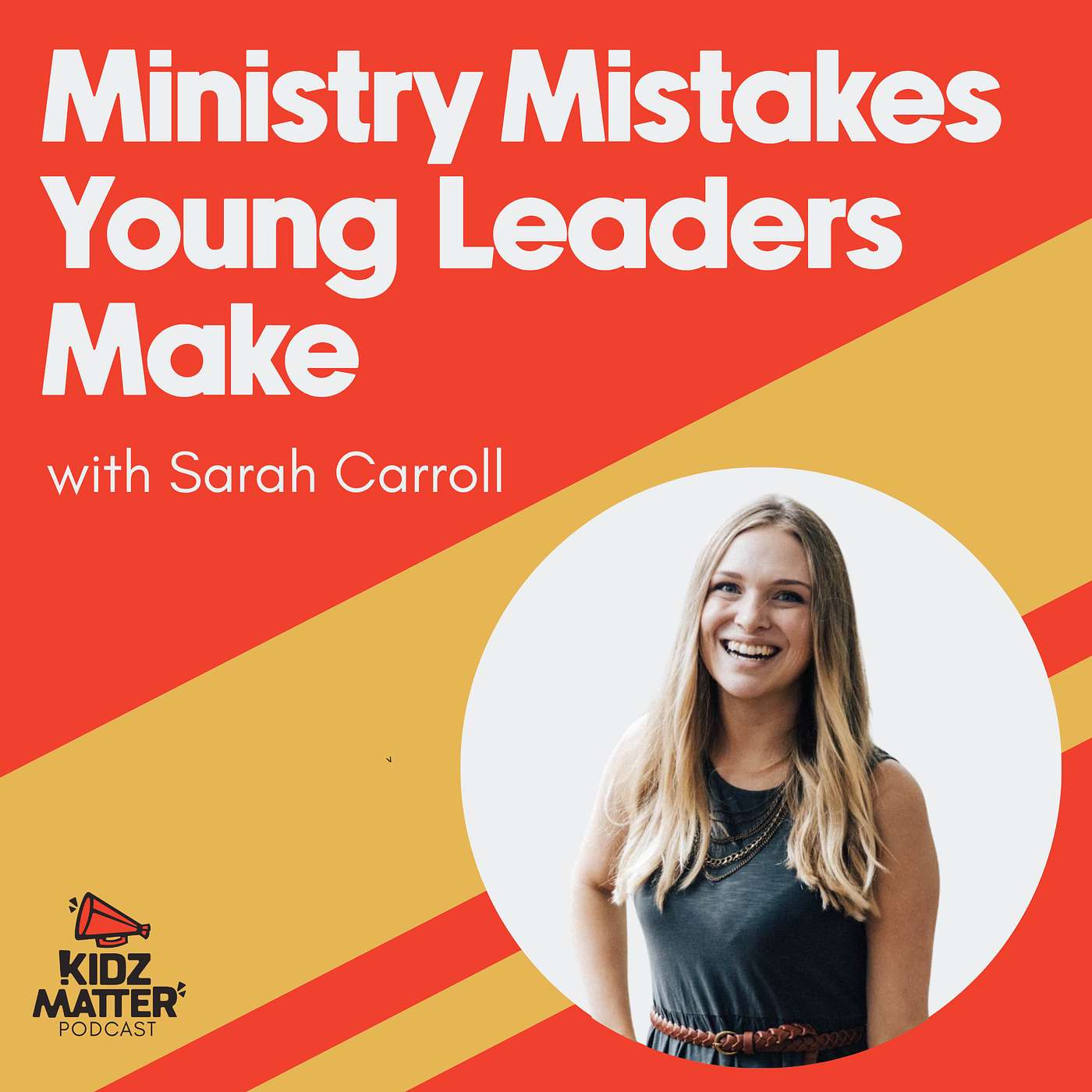 Episode 225: How to Avoid Mistakes Young Leaders Make in Ministry with Sarah Carroll episode artwork