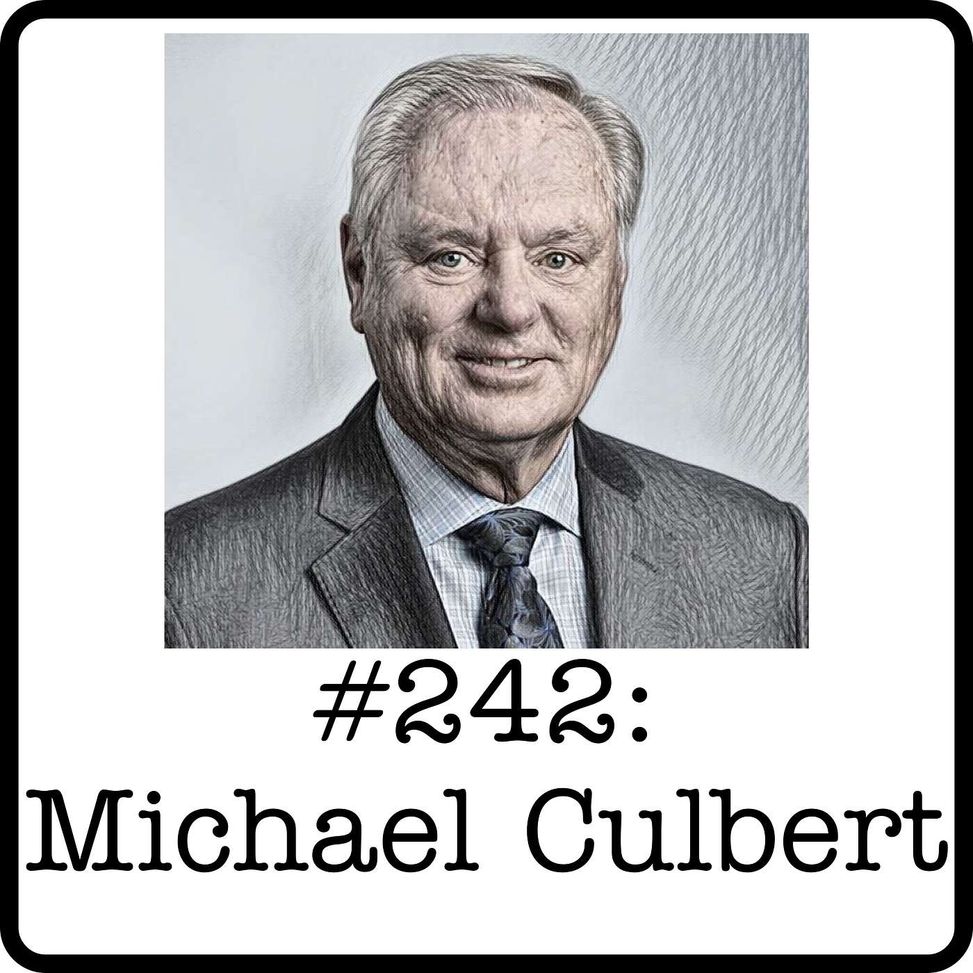 #242: Michael Culbert (ARC Resources/TC Energy) - The Home Oil Days, Early Montney & Building Canadian LNG in 2025