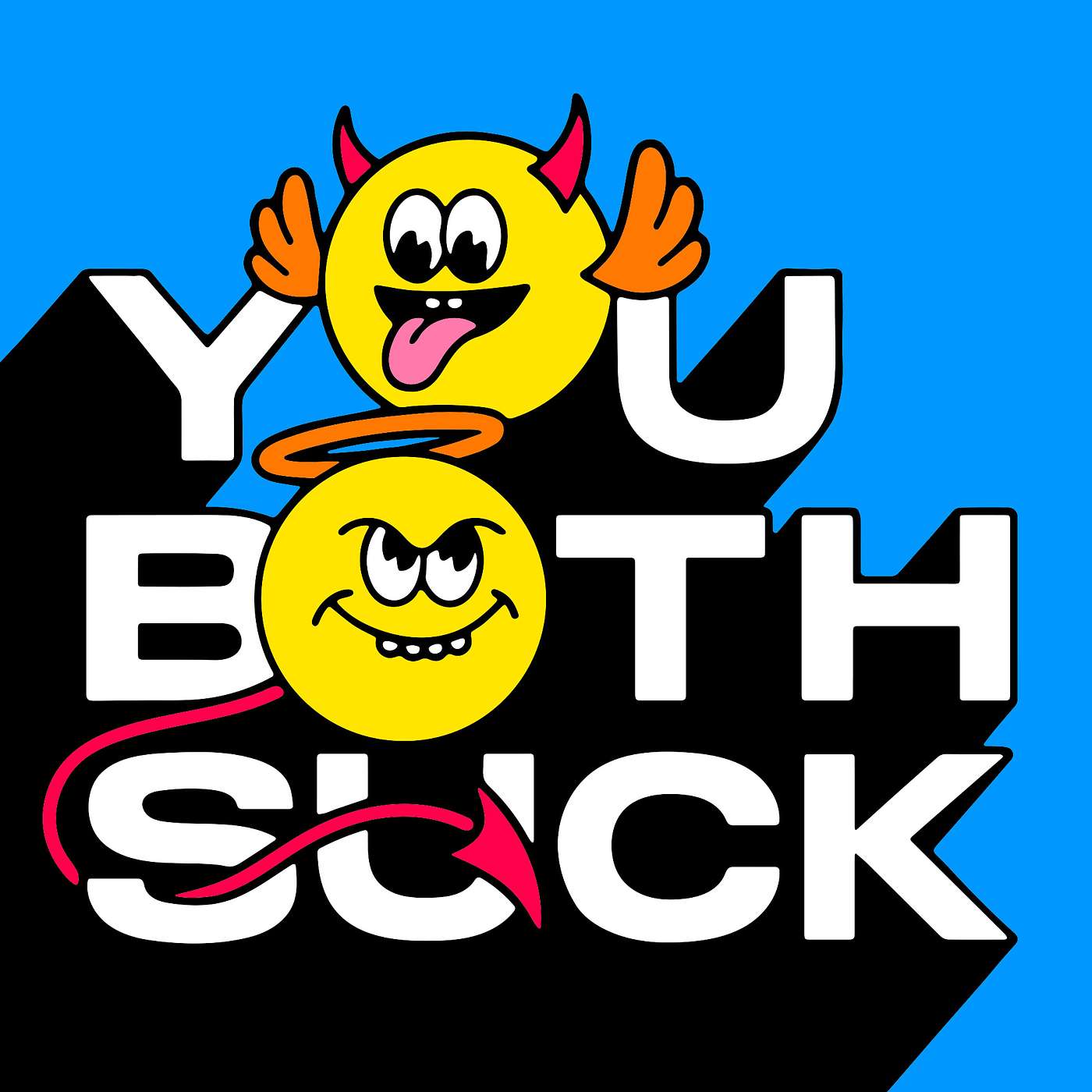 You Both Suck