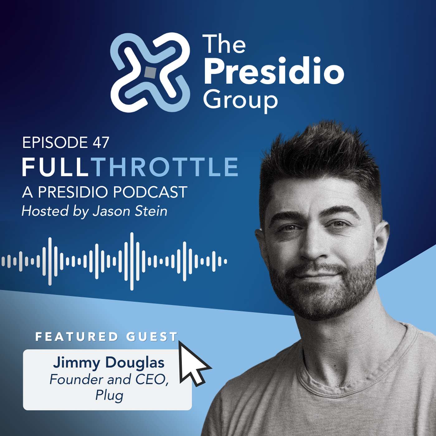 Full Throttle, a Presidio Podcast