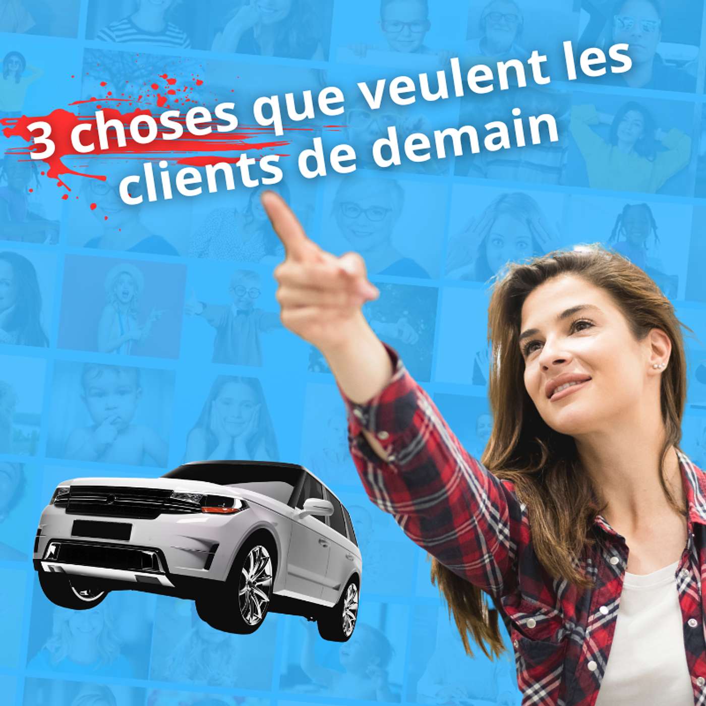 3 choses que veulent les clients de demain / Achat véhicule episode artwork