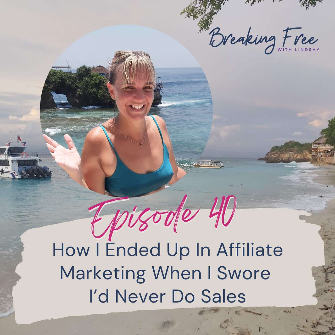 Episode 40 - How I Ended Up In Affiliate Marketing When I Swore I’d Never Do Sales