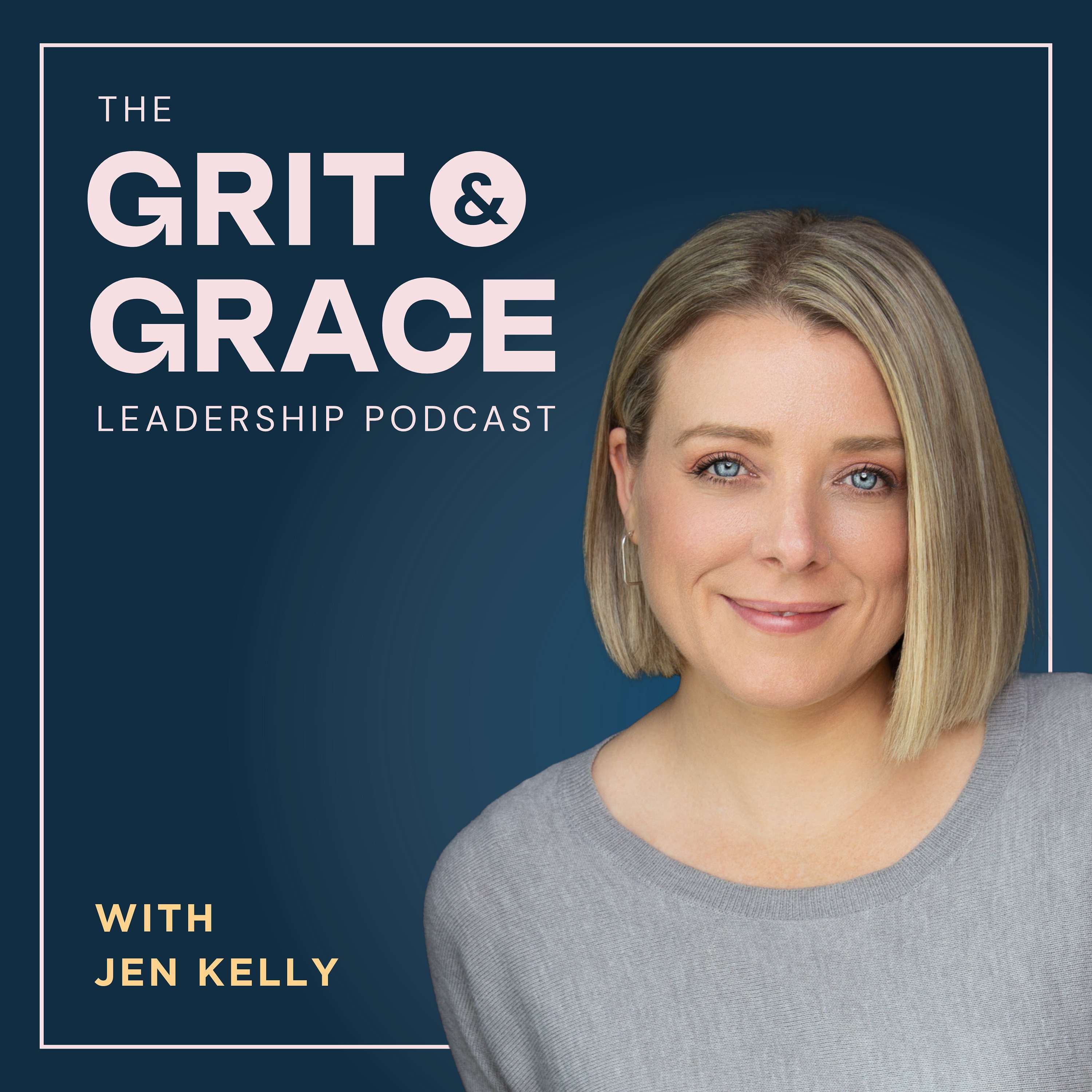 The Grit & Grace Leadership Podcast