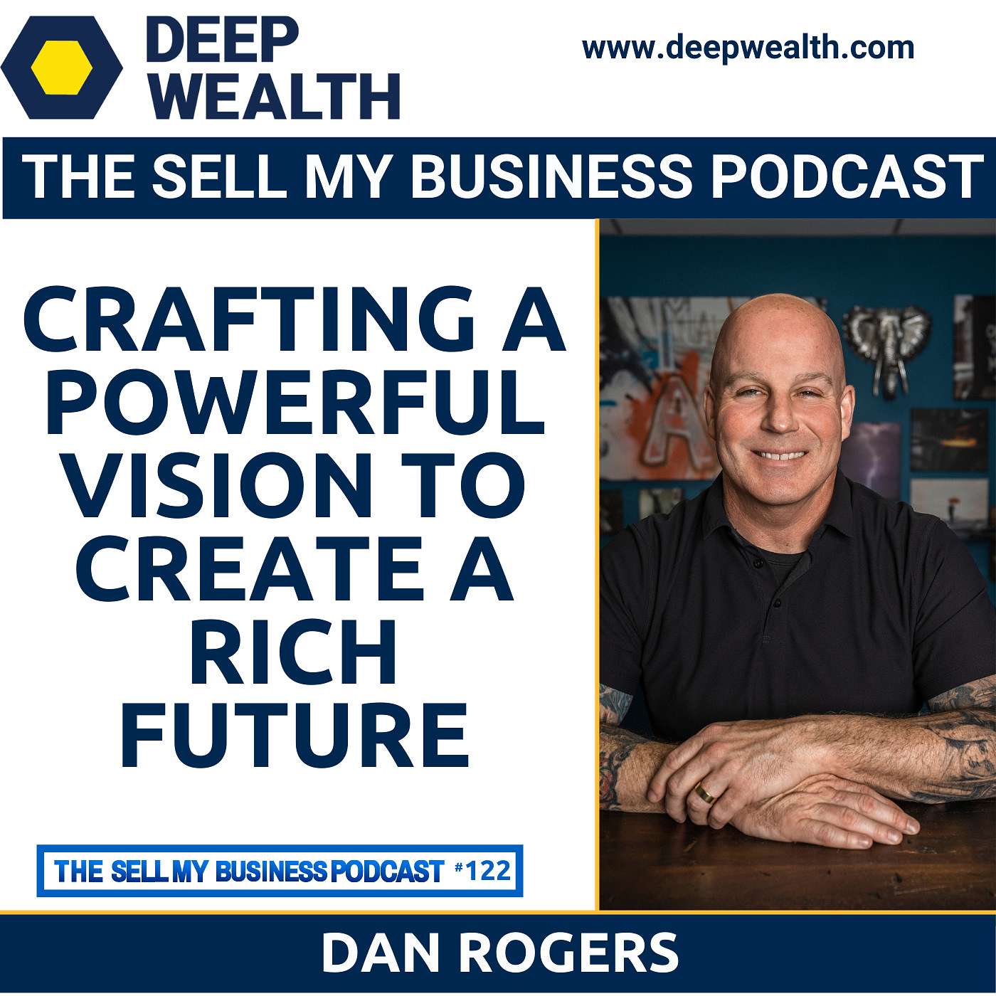 The Deep Wealth Podcast - Unlock Your Deep Wealth—In Business and Life