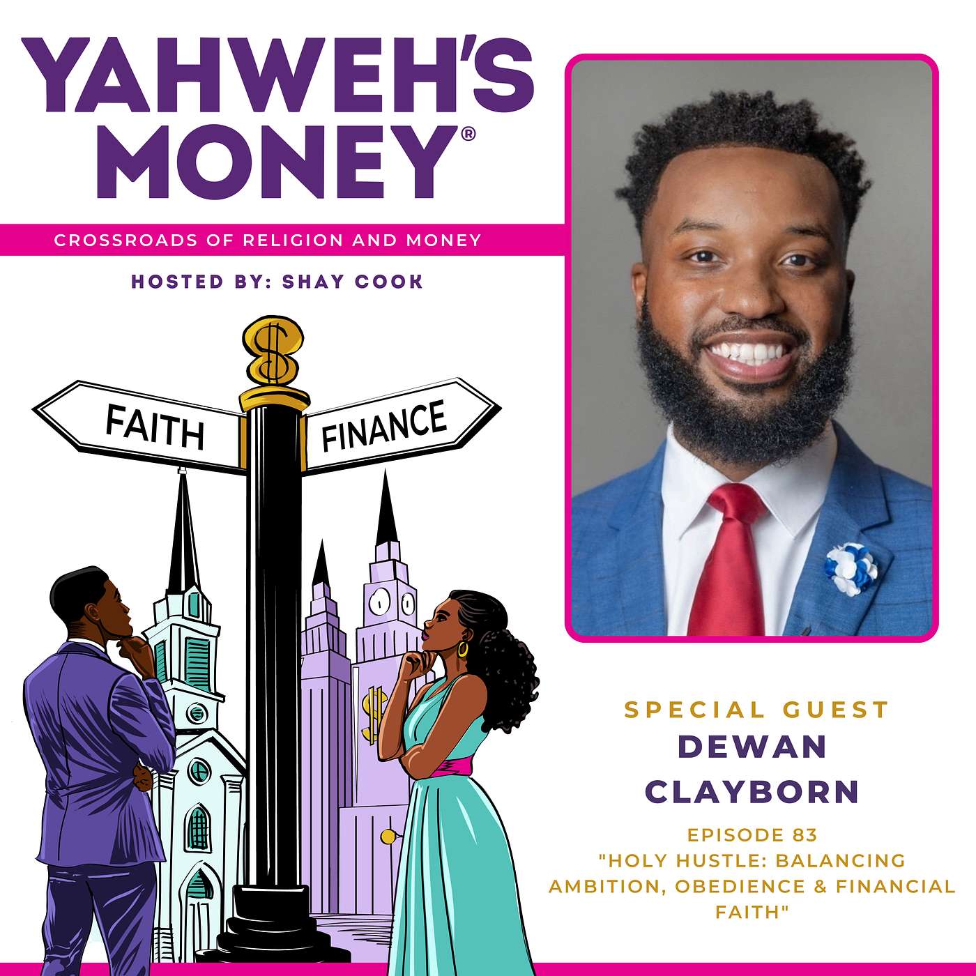 Holy Hustle: Balancing Ambition, Obedience & Financial Faith with Dewan Clayborn