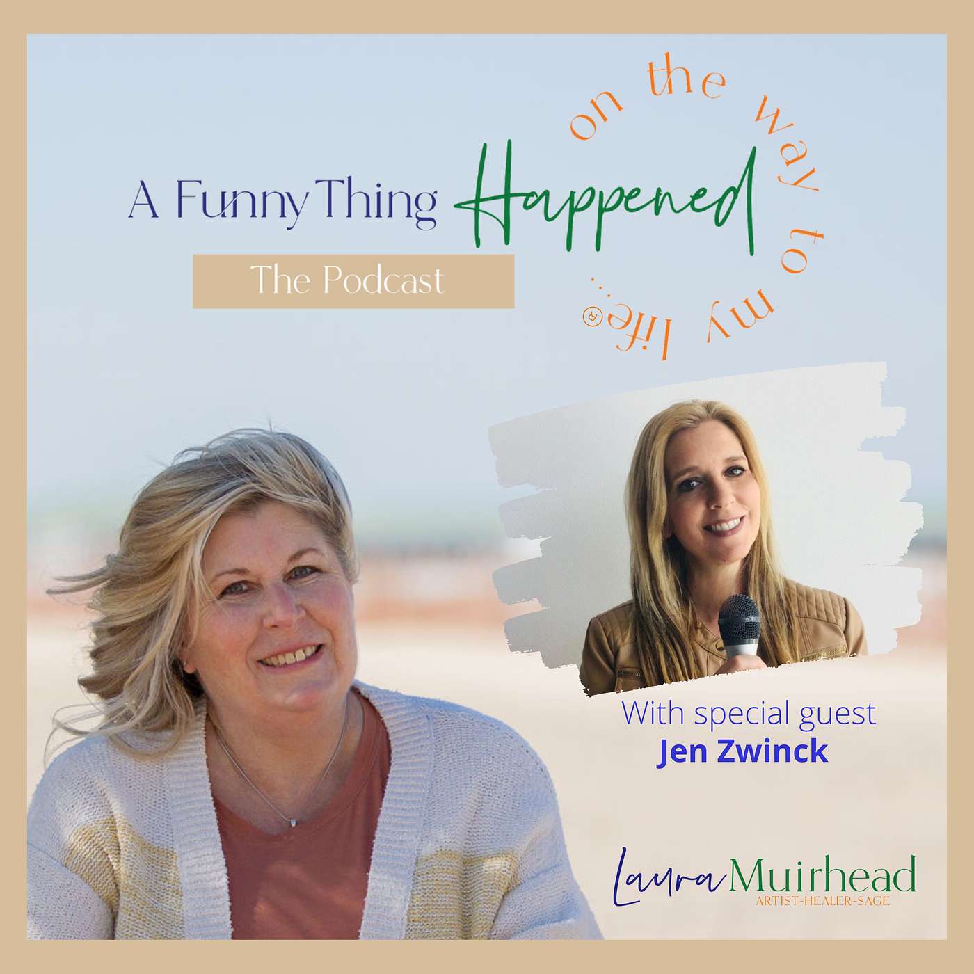 A Funny Thing Happened On The Way To My Life® with Laura Muirhead