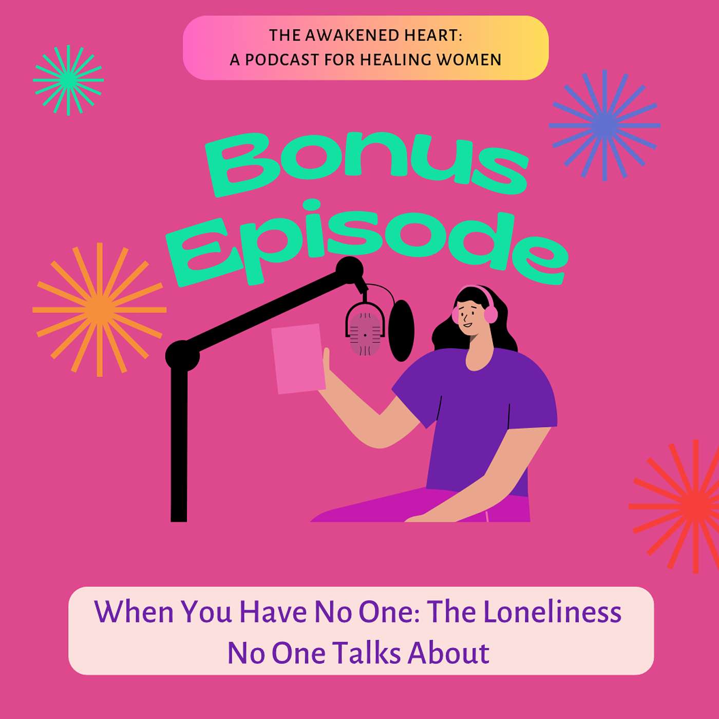 BONUS EPI: When You Have No One: The Loneliness No One Talks About episode artwork