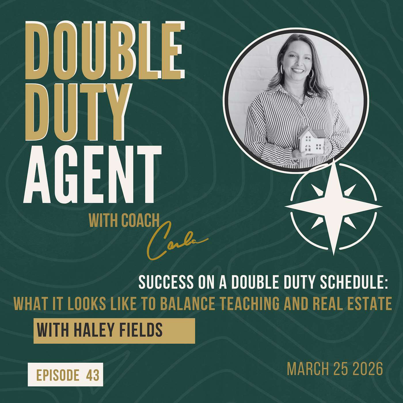 Success on a Double Duty Schedule: What it looks like to balance teaching and real estate with Haley Fields