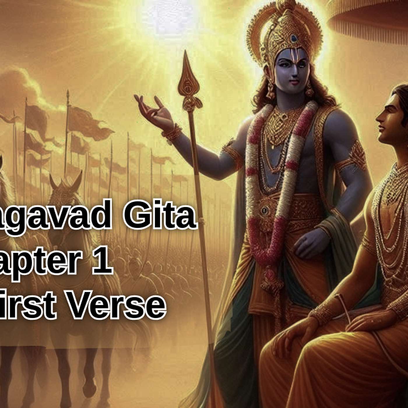 The Bhagavad Gita, Chapter 1: The First Verse Explained