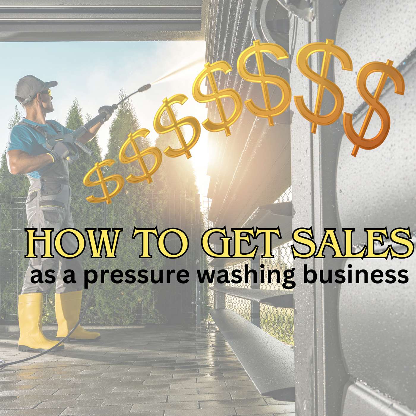 How To Get Sales As A Pressure Washing Business