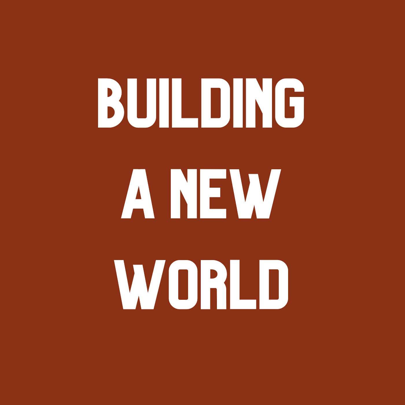 Building a New World: Choose Your Truth and Envision Our Future