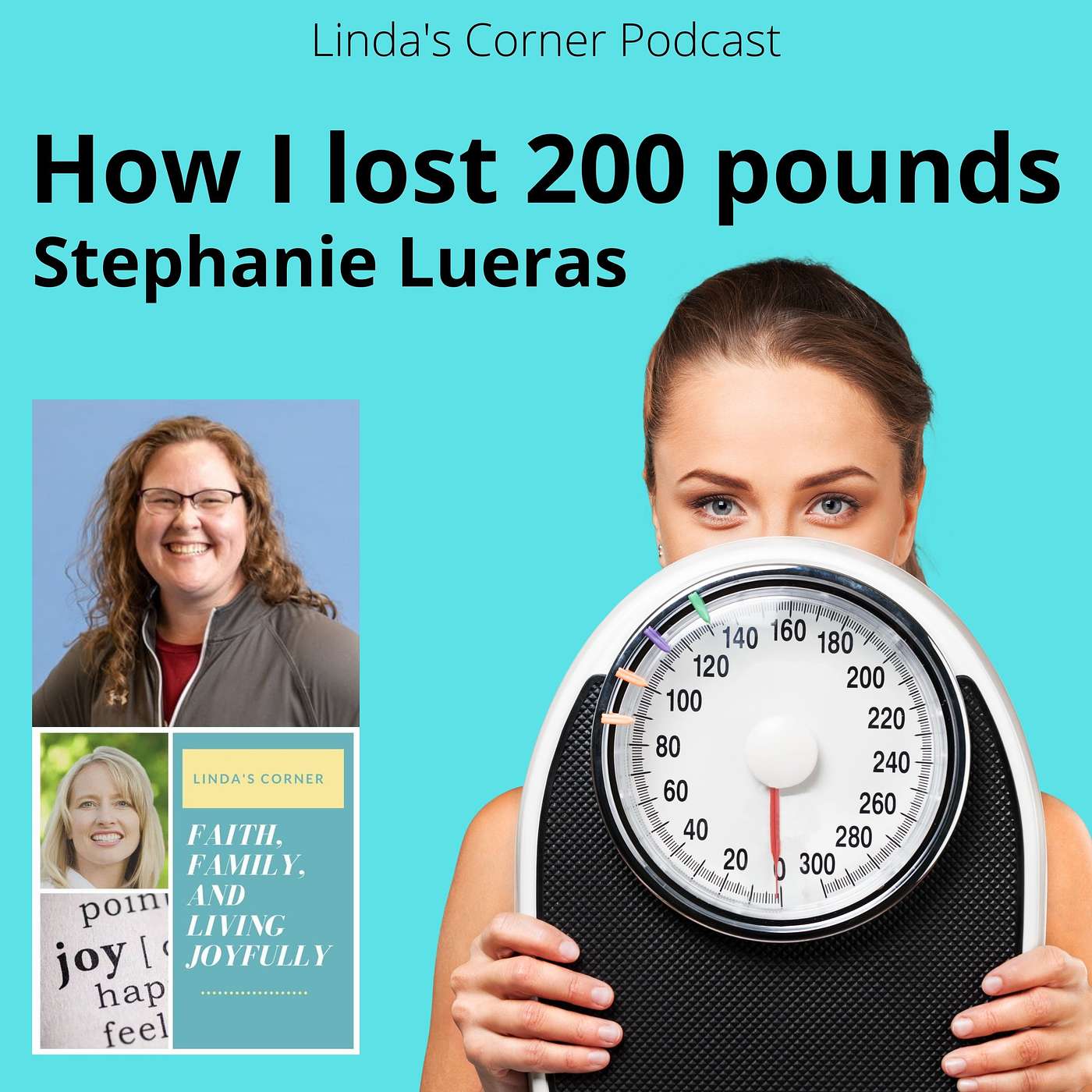 Linda's Corner - How I lost 200 pounds with Stephanie Lueras episode artwork