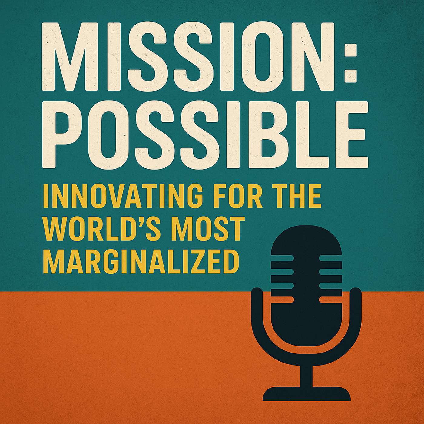 Mission: Possible – Innovating for the World’s Most Marginalized