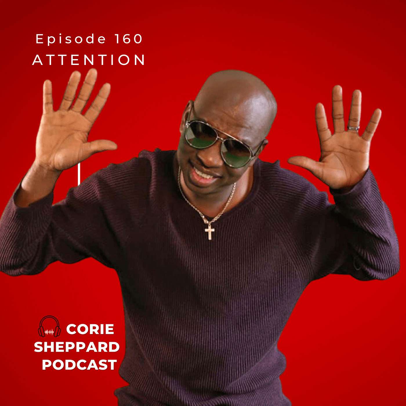 Episode 160 | Attention