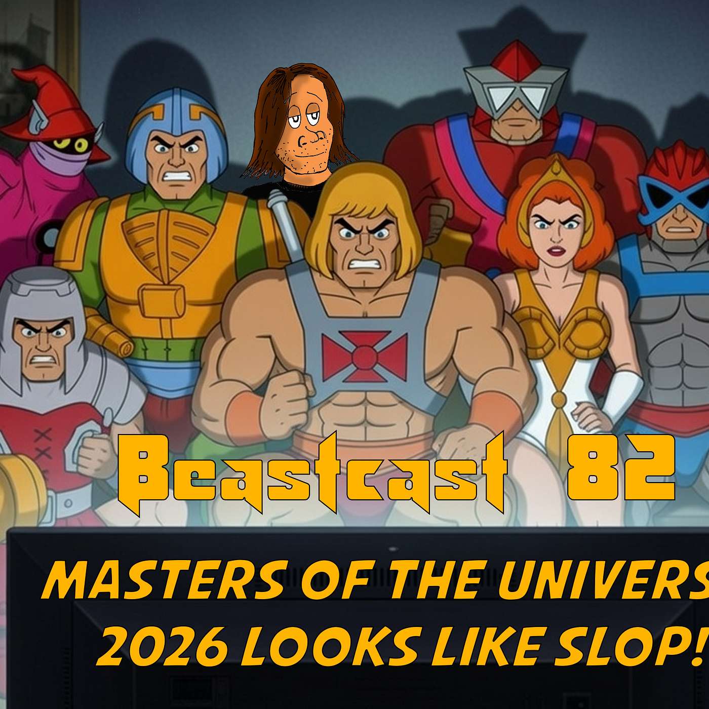 Beastcast 82 - Masters of the Universe  2026 looks like slop!