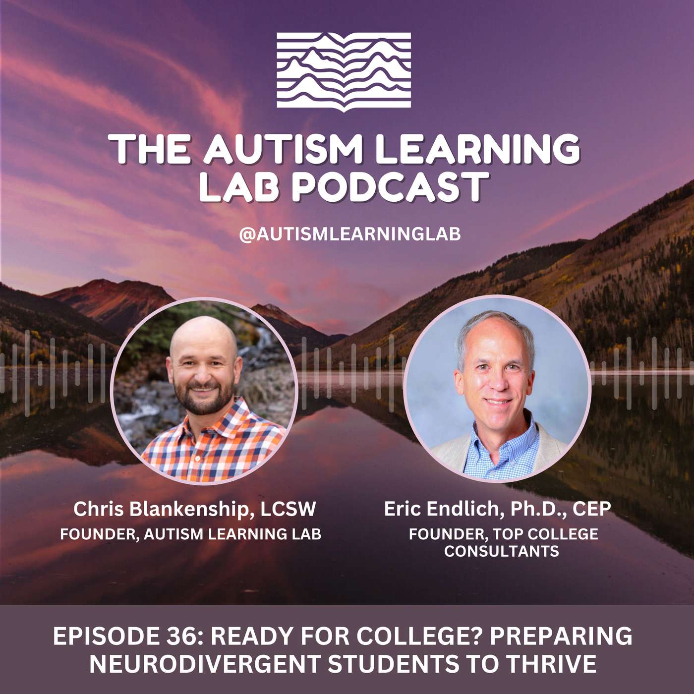 Episode 36: Ready for College? Preparing Neurodivergent Students to Thrive