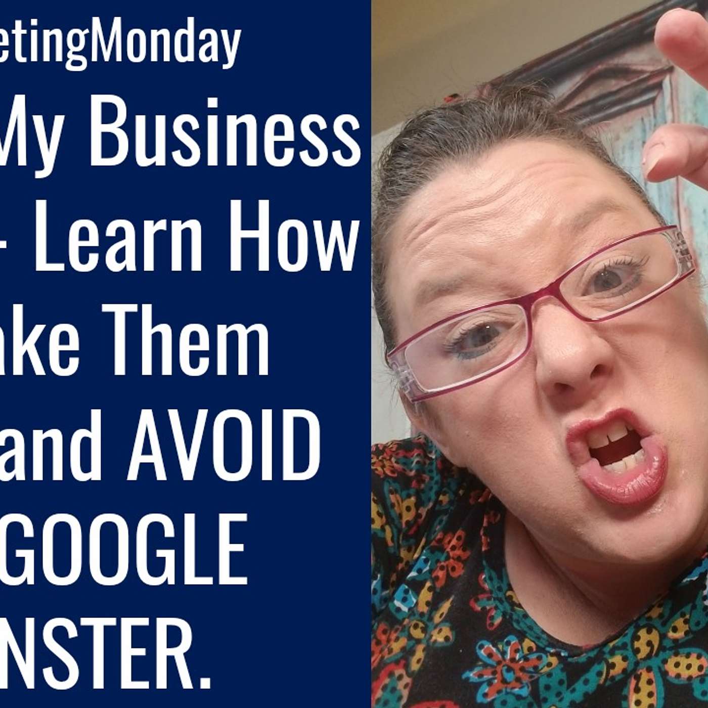Valerie V Show EP 48: #MarketingMonday Home Care & Google My Business Listings. UGH.