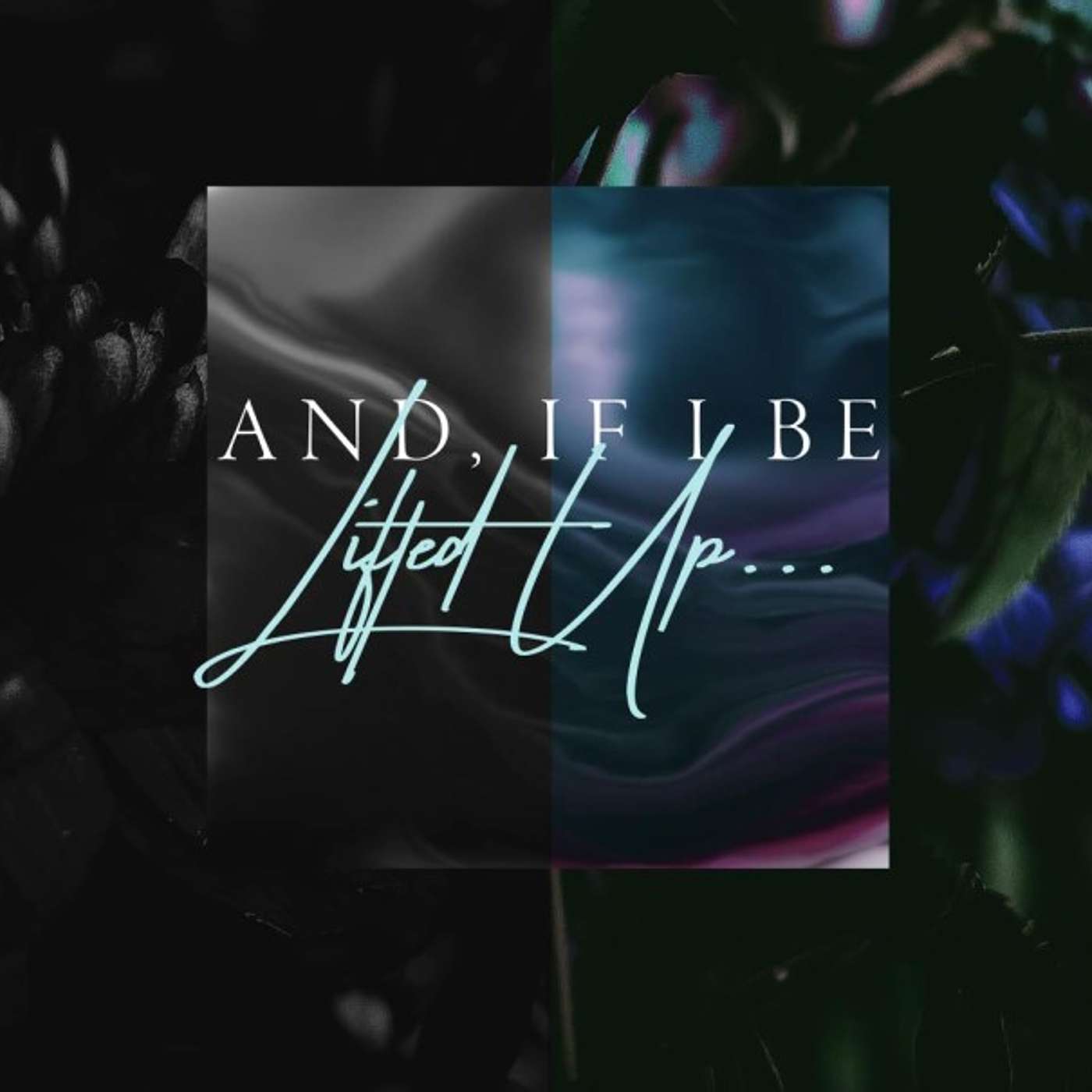 And, If I Be Lifted Up | Marshall Townsley