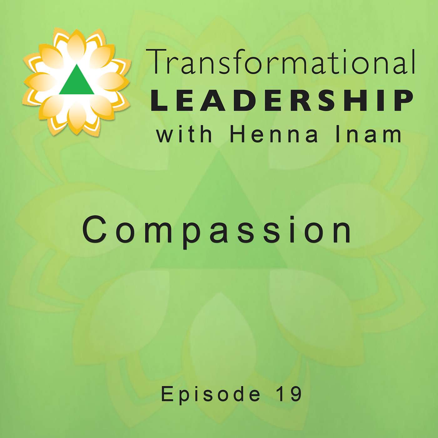 Transformational Leadership with Henna Inam