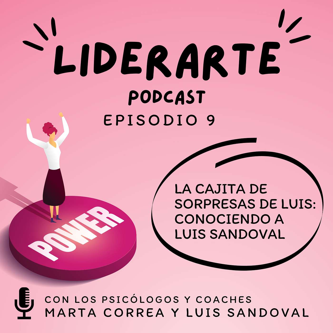 Liderarte Podcast. El poder de liderar tu vida y vivirla plenamente.