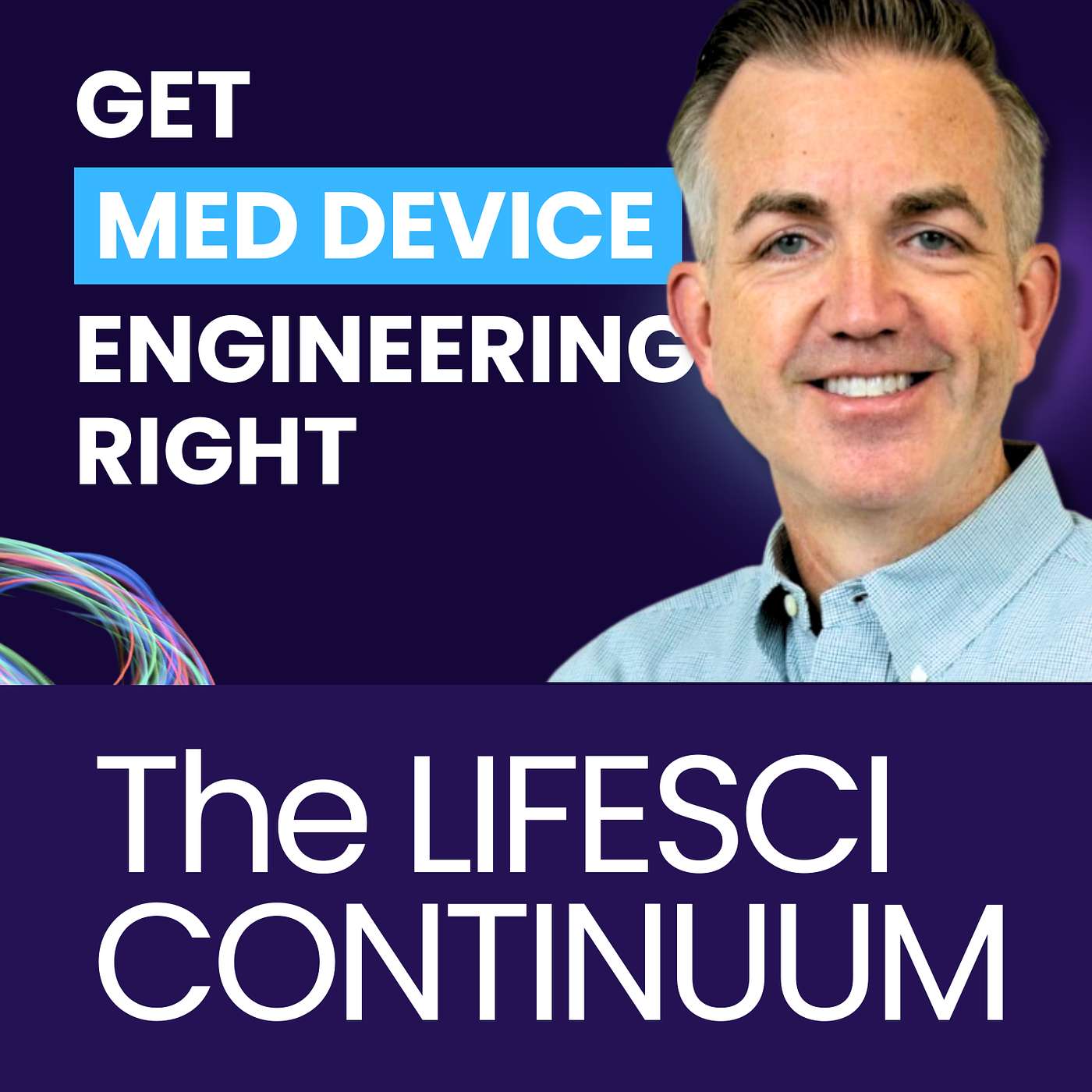 The Founder’s Playbook for Med Device Engineering | Tim Looney