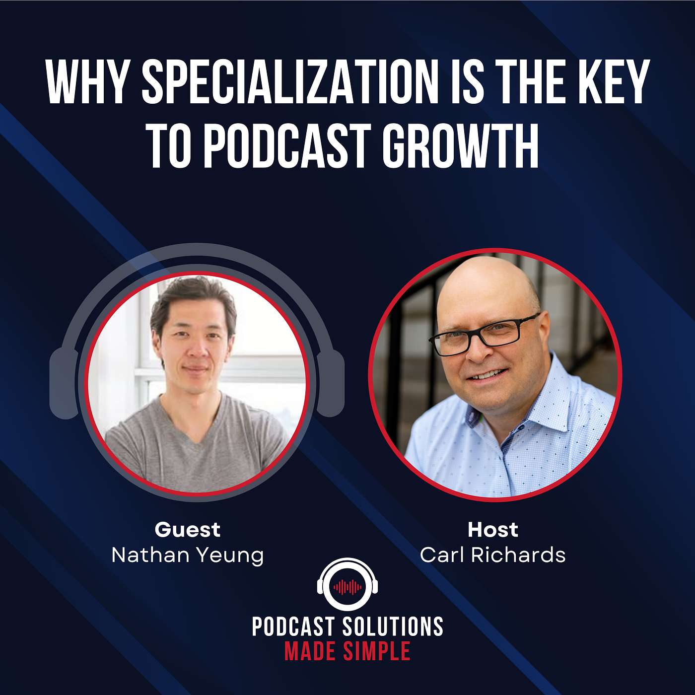 Why Specialization Is the Key to Podcast Growth with Nathan Yeung episode artwork