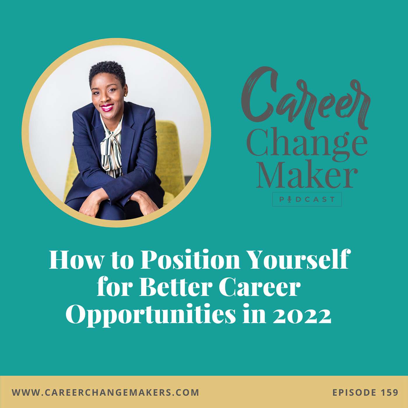 The Career Change Maker Podcast I Career Change, Career Advancement & Leadership Development
