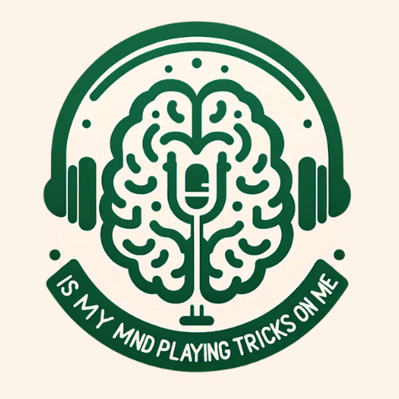 Is My Mind Playing Tricks On Me podcast artwork