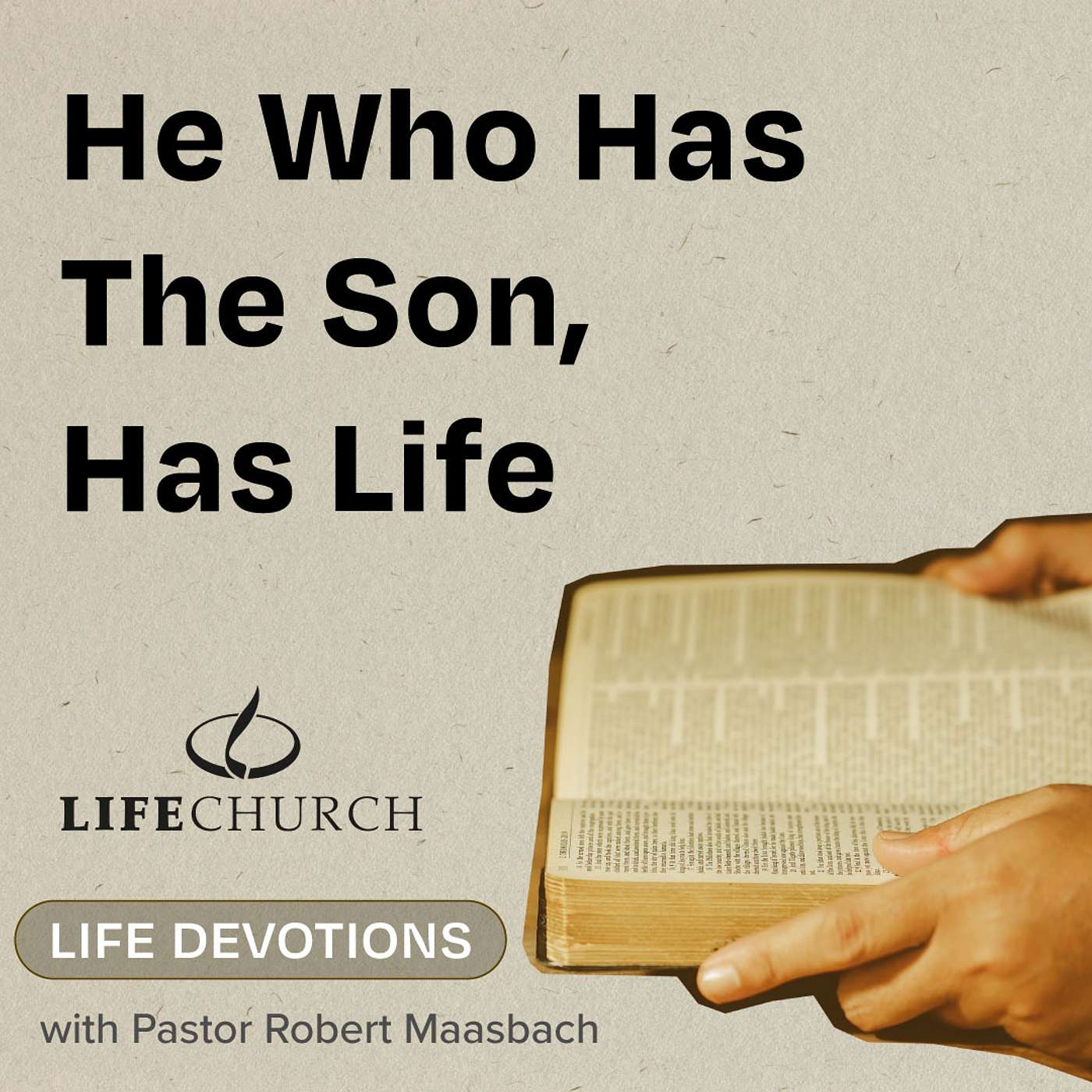 He Who Has The Son, Has Life - 23.9.24