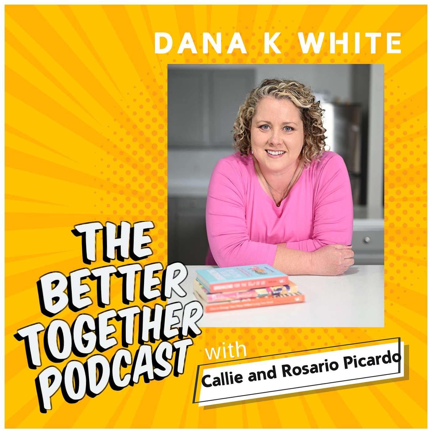 #162 Dana K White: Jesus Doesn't Care About Your Messy House episode artwork
