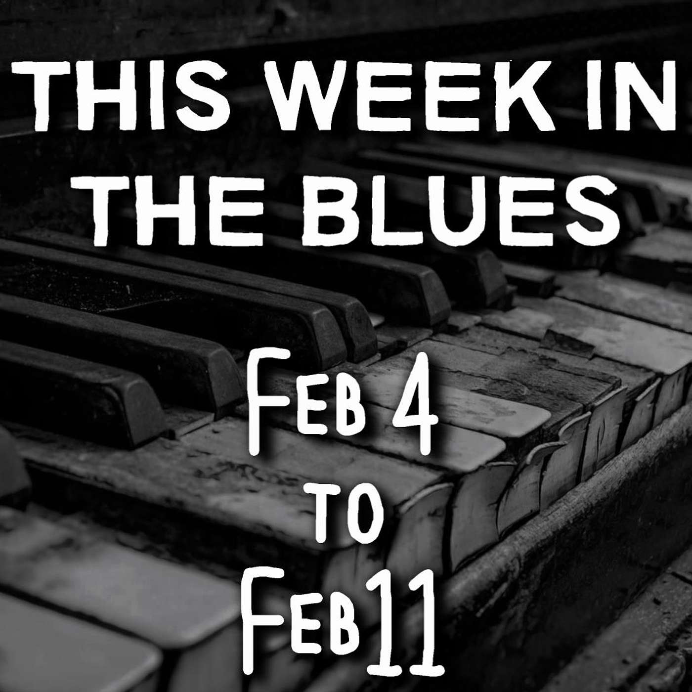 This Week In The Blues: February 4 - February 10, 2024
