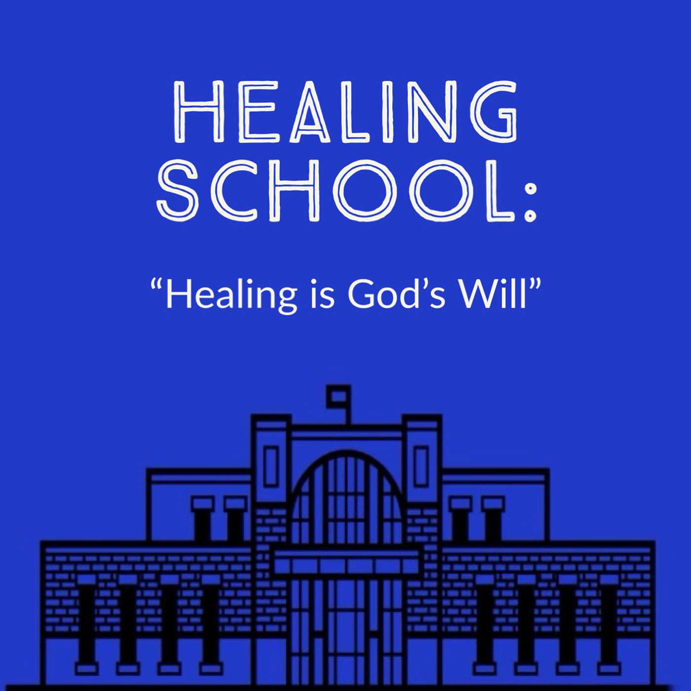 Healing School: Healing is God's Will episode artwork