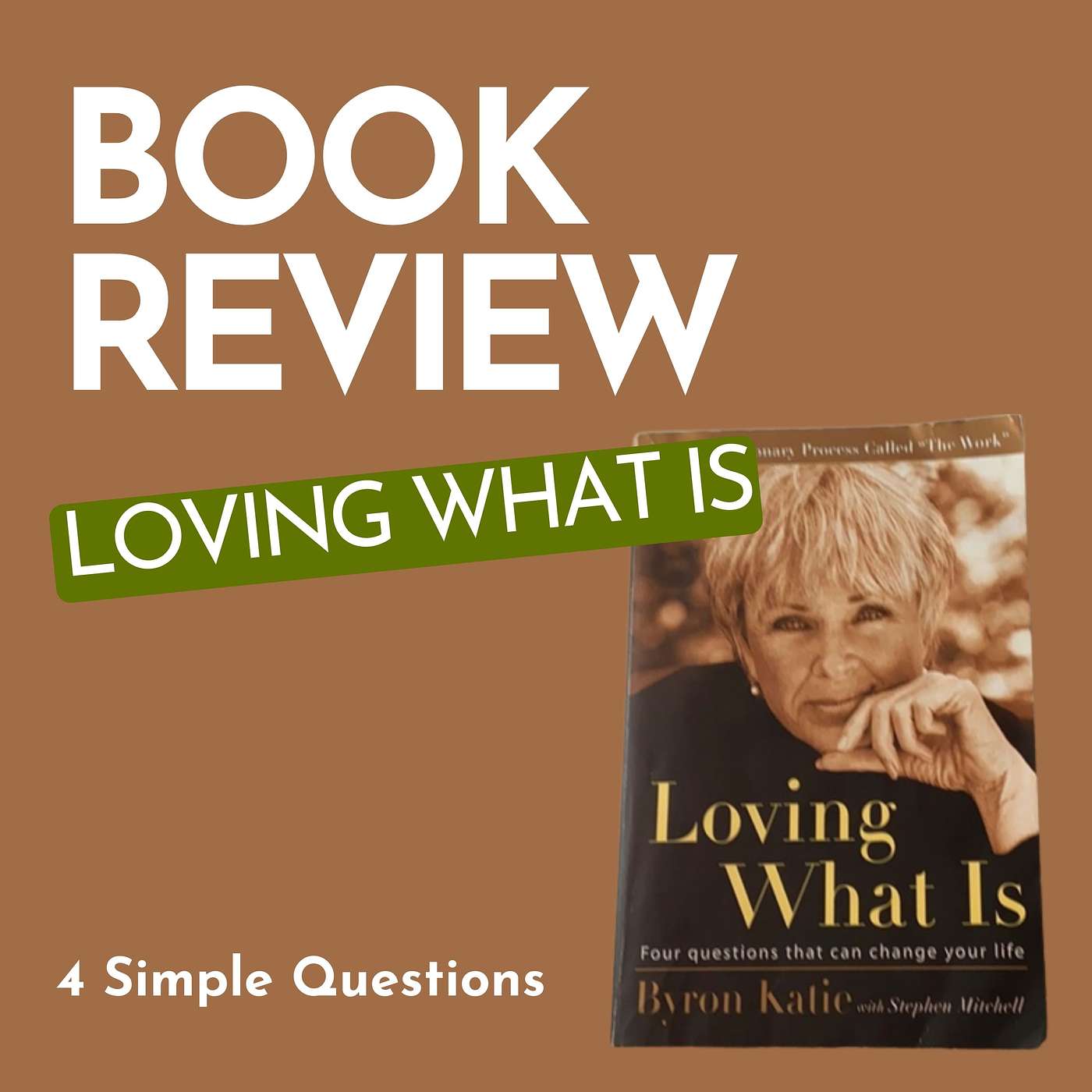 Loving What Is By Byron Katie -  Book Review - Mandatory Reading for Day Traders