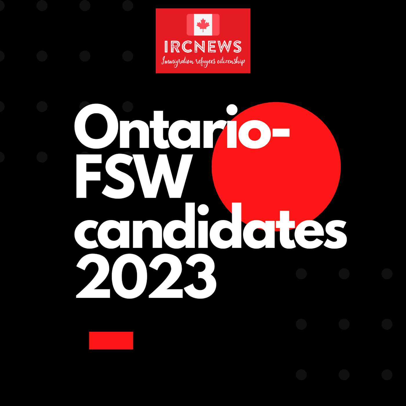 Canada Immigration Total FSW Express Entry Candidate selection for the province of Ontario in 2023 Canada Immigration Total FSW Express Entry Candidate selection for the province of Ontario in 2023
