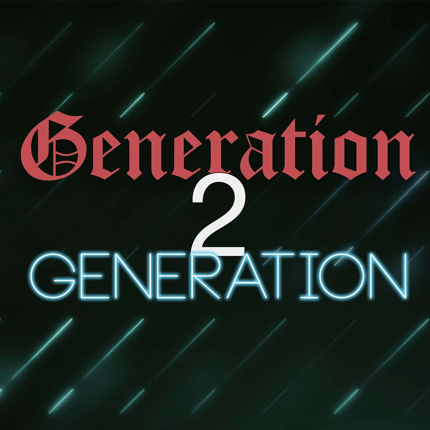 Generation 2 Generation