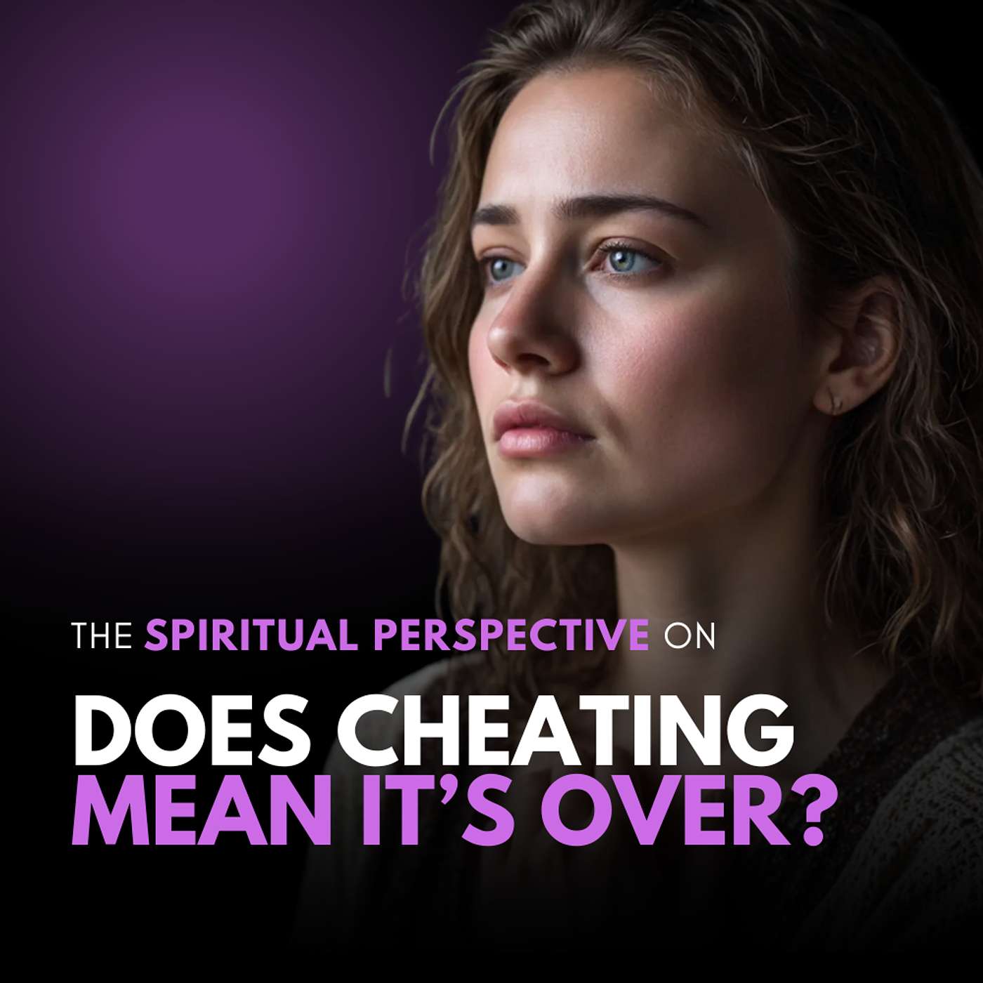 The Spiritual Perspective on Why People Cheat and How to Respond episode artwork