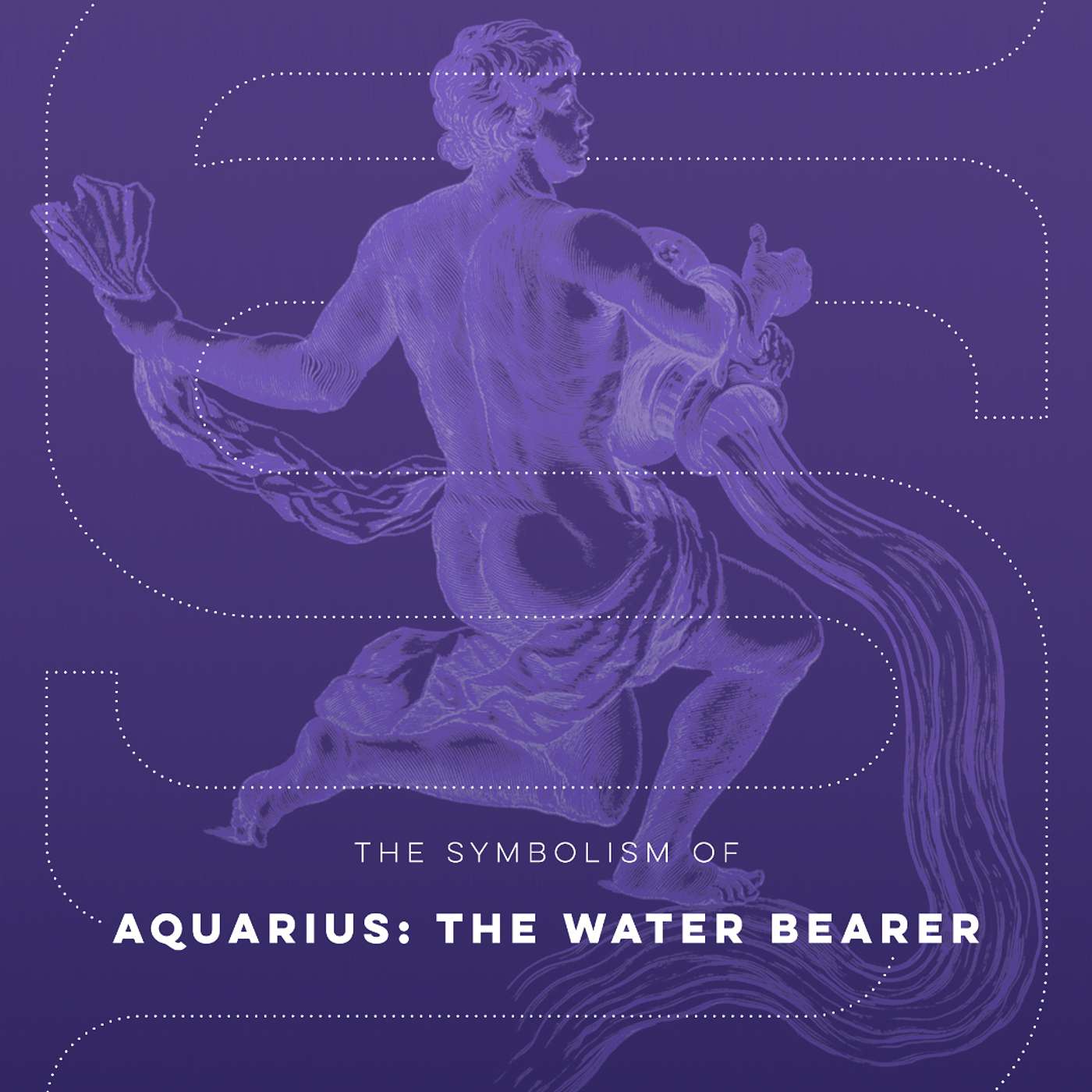 The Symbolism of Aquarius: The Water Bearer - SS Ep. 13 The Symbolism of Aquarius: The Water Bearer - SS Ep. 13