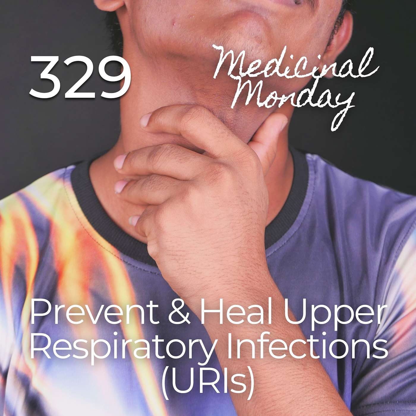 #329 | MM - Prevent & Heal Upper Respiratory Infections