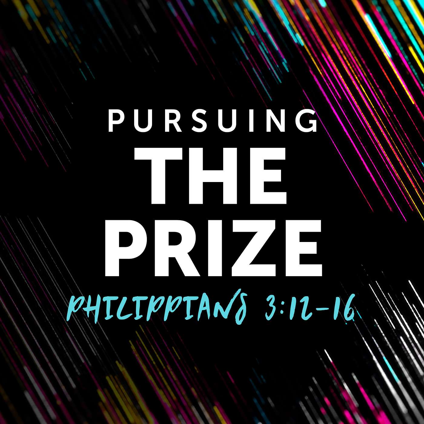 Pursuing the Prize | Philippians 3:12-16