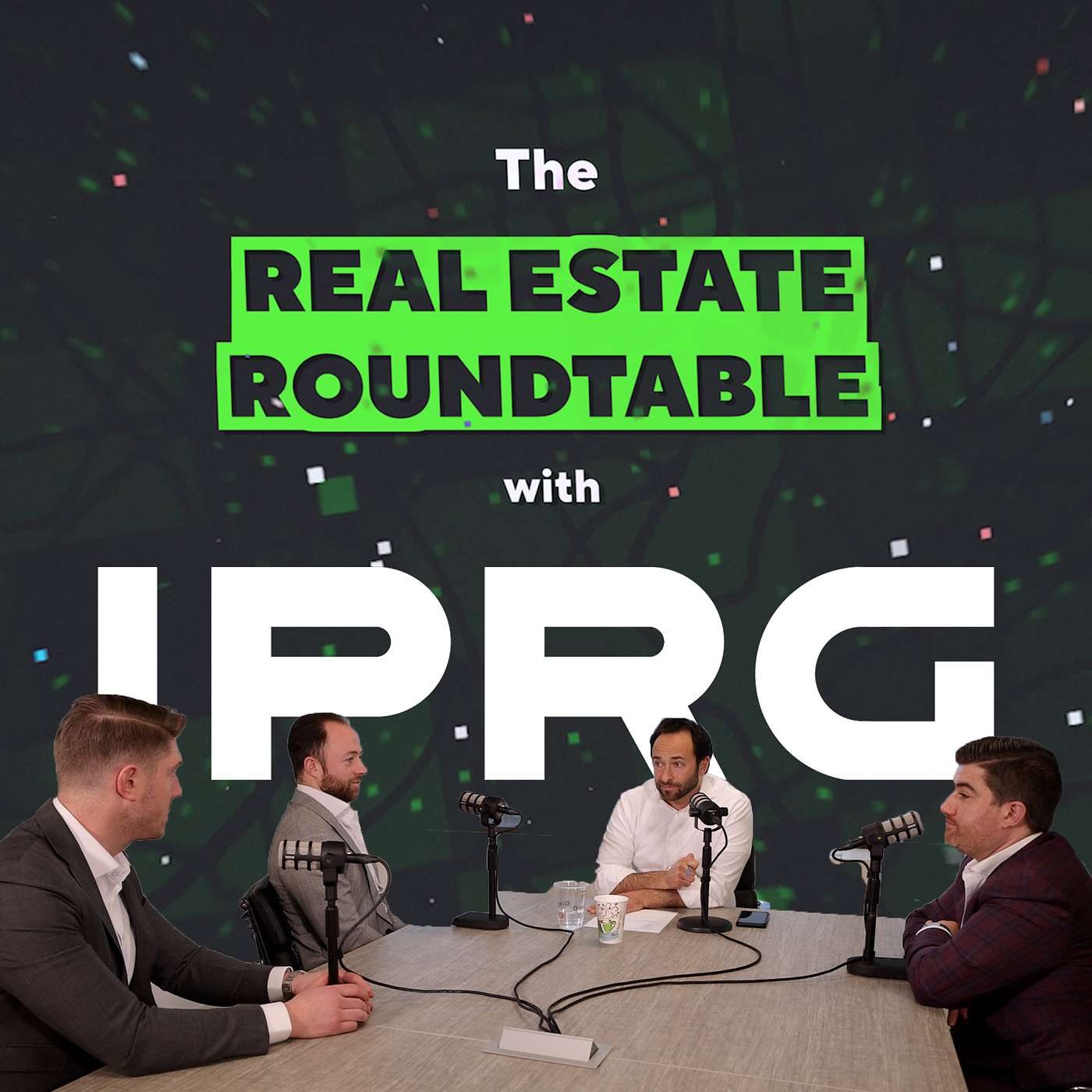 The Real Estate Roundtable with IPRG