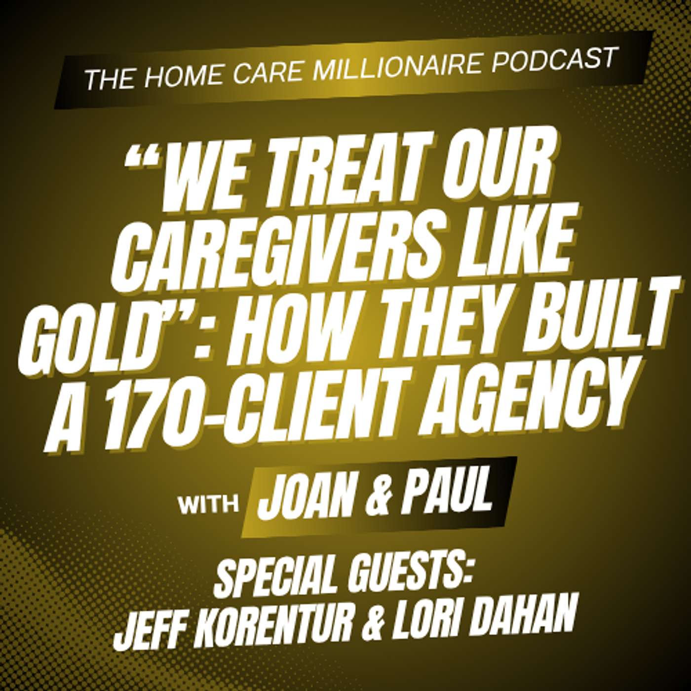 “We Treat Our Caregivers Like Gold”: How They Built a 170-Client Agency episode artwork