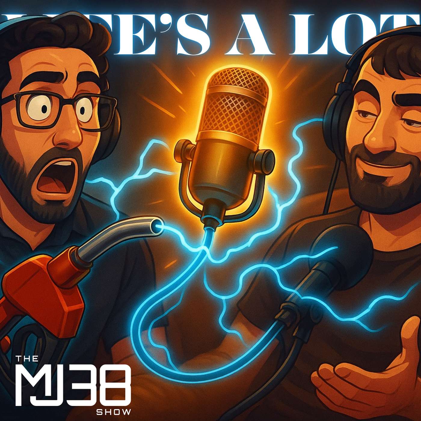 Life's A LOT | The Weight of Life, Positive Influence & Getting Gas | The MJ38 Show #110 Life's A LOT | The Weight of Life, Positive Influence & Getting Gas | The MJ38 Show #110