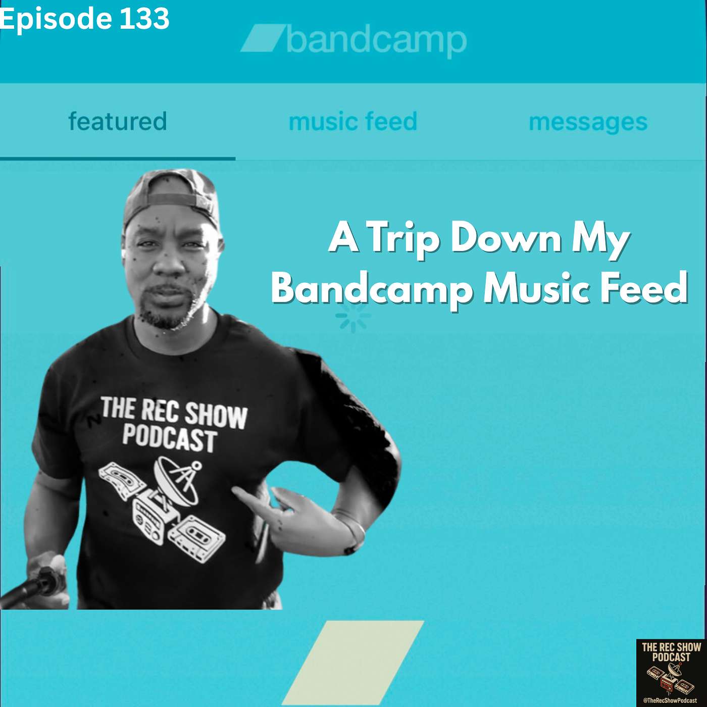 #133 - A Trip Down My Bandcamp Music Feed