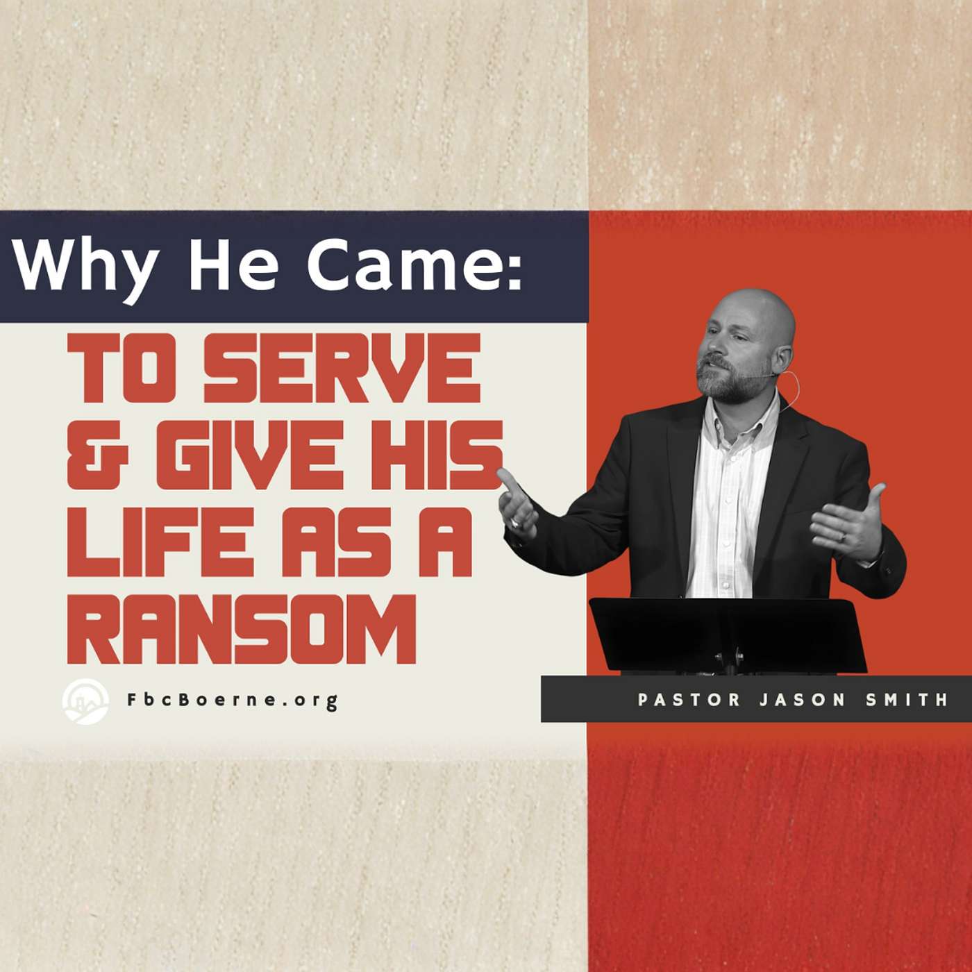 Why He Came: To Serve & Give His Life as a Ransom