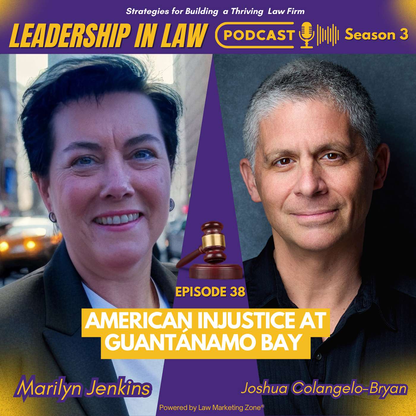S03E138 American Injustice at Guantánamo Bay with Joshua Colangelo-Bryan