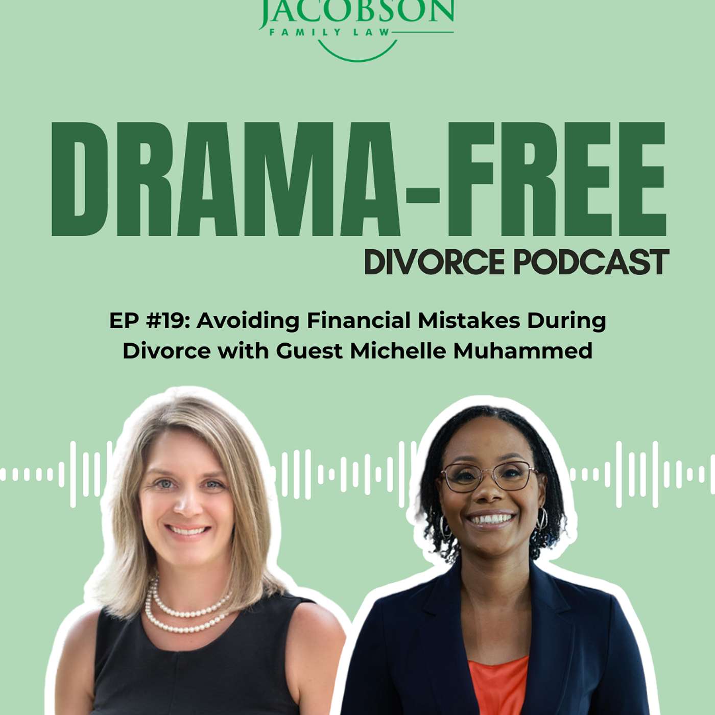 EP #19: Avoiding Financial Mistakes During Divorce with Guest Michelle Muhammed