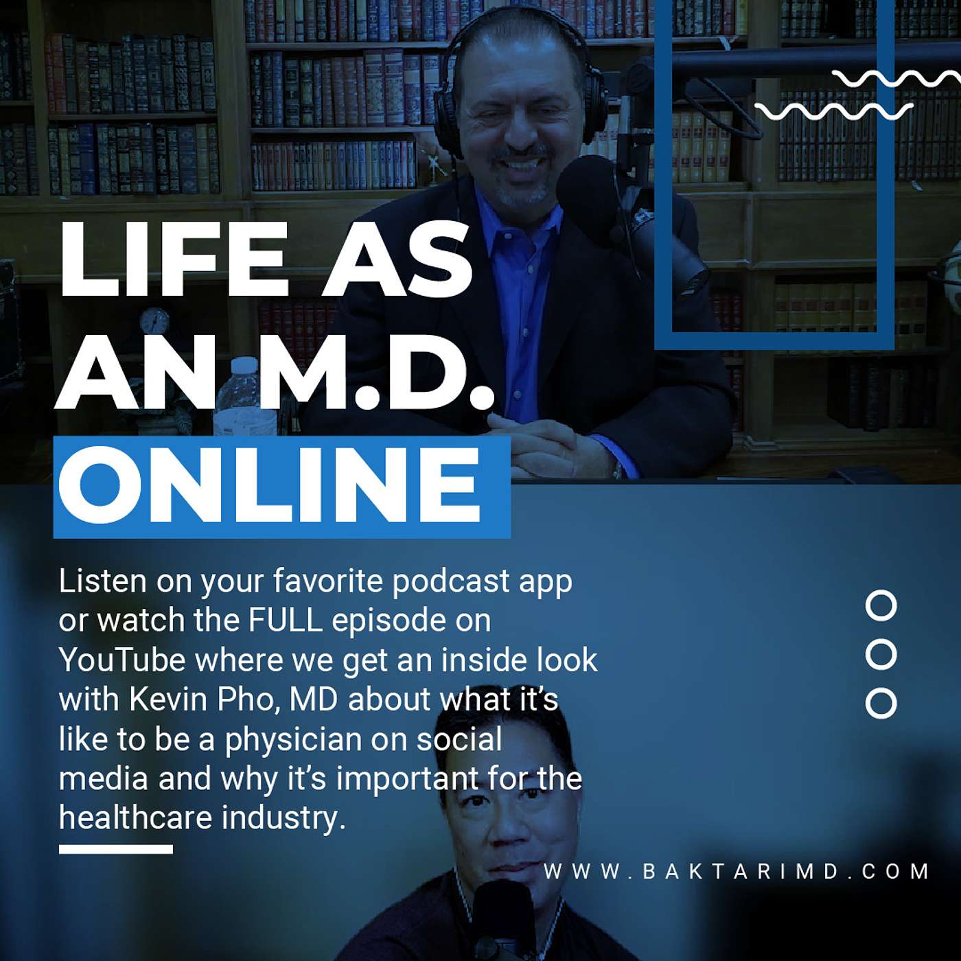 Life as a MD ONLINE with Special Guest Kevin Pho MD - Why Should Physicians Have an Online Presence? episode artwork