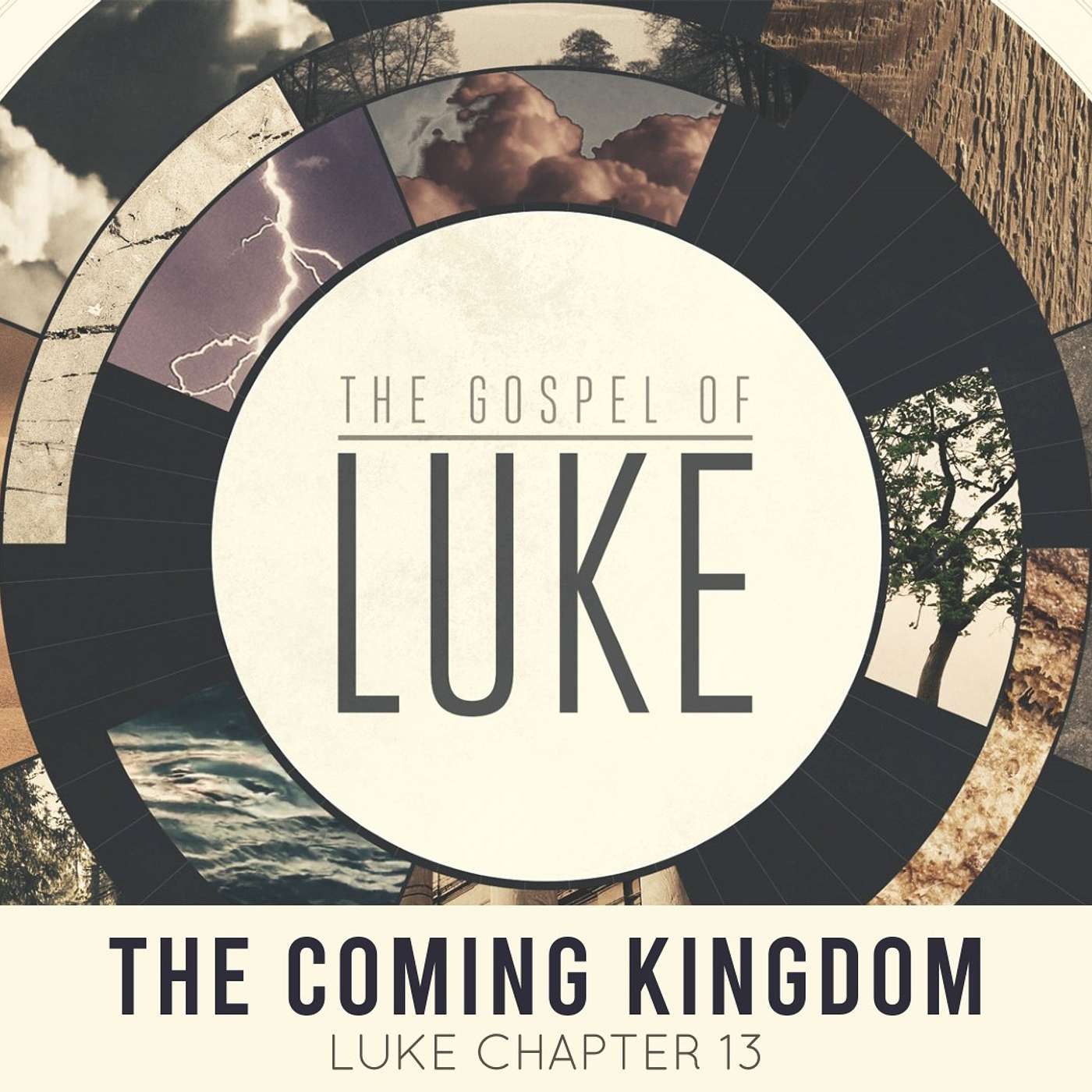 The Coming Kingdom - Luke Chapter 13